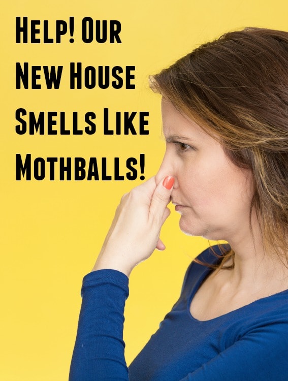 house smells like mothballs