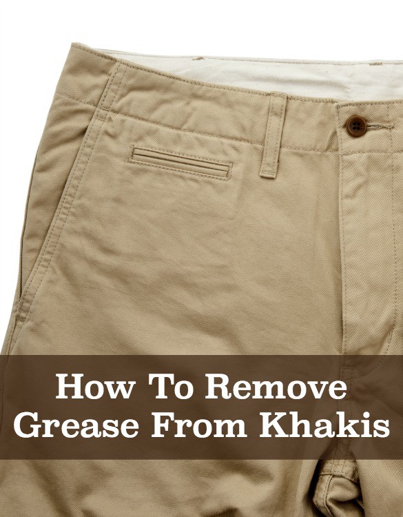 how to remove grease from khakis