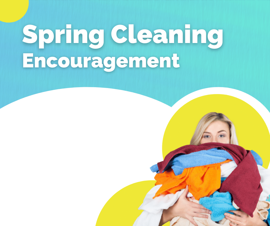 Blue and white background that says Spring Cleaning Encouragement with a woman with her arms full of laundry on a yellow background.