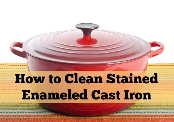clean stained enameled cast iron