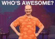 Who is awesome? You are!